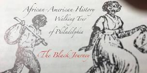 the-black-journey-african-american-history-walking-tour-of-philadelphia-event image